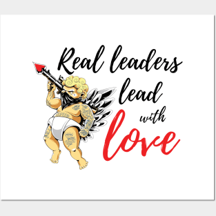 real leaders lead with love Posters and Art